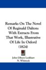 Remarks On The Novel Of Reginald Dalton : With Extracts From That Work, Illustrative Of Life In Oxford (1824) - Book