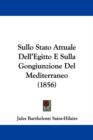 Sullo Stato Attuale Dell'Egitto E Sulla Gongiunzione Del Mediterraneo (1856) - Book