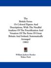 The British Ferns : Or Colored Figures And Descriptions, With The Needful Analyses Of The Fructification And Venation Of The Ferns Of Great Britain And Ireland, Systematically Arranged (1861) - Book