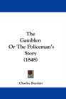 The Gambler : Or The Policeman's Story (1848) - Book