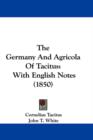 The Germany And Agricola Of Tacitus : With English Notes (1850) - Book