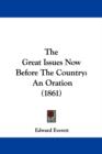 The Great Issues Now Before The Country : An Oration (1861) - Book