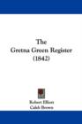 The Gretna Green Register (1842) - Book