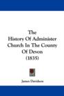 The History Of Administer Church In The County Of Devon (1835) - Book