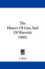 The History Of Guy, Earl Of Warwick (1841) - Book
