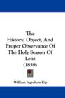 The History, Object, And Proper Observance Of The Holy Season Of Lent (1859) - Book
