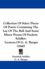 Collection Of Select Pieces Of Poetry Containing The Lay Of The Bell And Some Minor Poems Of Frederic Schiller : Leonora Of G. A. Burger (1840) - Book