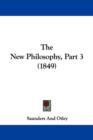The New Philosophy, Part 3 (1849) - Book
