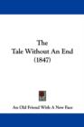 The Tale Without An End (1847) - Book