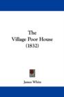 The Village Poor House (1832) - Book