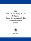The Visit Of The King Of The Belgians : Being An Account Of The National Address (1870) - Book