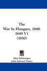 The War In Hungary, 1848-1849 V1 (1850) - Book