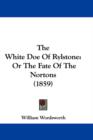 The White Doe Of Rylstone : Or The Fate Of The Nortons (1859) - Book