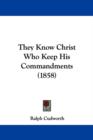 They Know Christ Who Keep His Commandments (1858) - Book