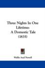Three Nights In One Lifetime : A Domestic Tale (1835) - Book