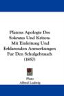 Platons Apologie Des Sokrates Und Kriton : Mit Einleitung Und Erklarenden Anmerkungen Fur Den Schulgebrauch (1857) - Book