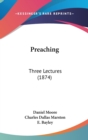 Preaching : Three Lectures (1874) - Book