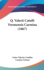 Q. Valerii Catulli Veronensis Carmina (1867) - Book