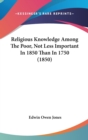 Religious Knowledge Among The Poor, Not Less Important In 1850 Than In 1750 (1850) - Book