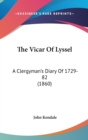 The Vicar Of Lyssel : A Clergyman's Diary Of 1729-82 (1860) - Book