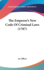 The Emperor's New Code Of Criminal Laws (1787) - Book