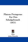 Platons Protagoras : Fur Den Schulgebrauch (1871) - Book