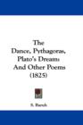 The Dance, Pythagoras, Plato's Dream : And Other Poems (1825) - Book