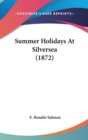 Summer Holidays At Silversea (1872) - Book