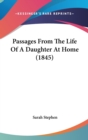 Passages From The Life Of A Daughter At Home (1845) - Book