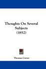 Thoughts On Several Subjects (1852) - Book