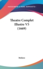 Theatre Complet Illustre V5 (1669) - Book