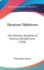Theatrum Tabidorum : Sive Phtiseos, Atrophiae, Et Hecticae Xenodochium (1760) - Book