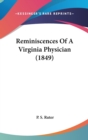 Reminiscences Of A Virginia Physician (1849) - Book