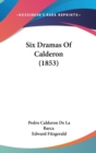 Six Dramas Of Calderon (1853) - Book
