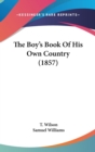 The Boy's Book Of His Own Country (1857) - Book