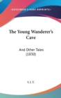 The Young Wanderer's Cave : And Other Tales (1830) - Book
