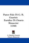 Pastor Fido Di G. B. Guarini : Euridice Di Ottavio Rinuccini (1788) - Book