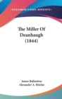 The Miller Of Deanhaugh (1844) - Book