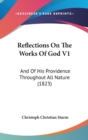 Reflections On The Works Of God V1 : And Of His Providence Throughout All Nature (1823) - Book