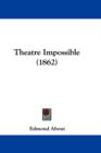 Theatre Impossible (1862) - Book