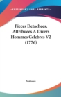 Pieces Detachees, Attribuees A Divers Hommes Celebres V2 (1776) - Book