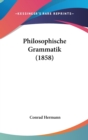 Philosophische Grammatik (1858) - Book