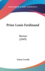 Prinz Louis Ferdinand : Roman (1849) - Book