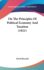 On The Principles Of Political Economy And Taxation (1821) - Book