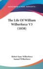 The Life Of William Wilberforce V3 (1838) - Book