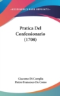 Pratica Del Confessionario (1708) - Book