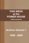 THIS WEEK at the POWER HOUSE Archive Volume 1 - Book