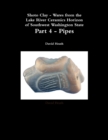 Shoto Clay - Wares from the Lake River Ceramics Horizon of Southwest Washington State, Part 4 - Pipes - Book