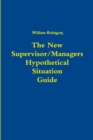 The New Managers Hypothetical Situation Guide - Book