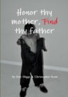 Honor Thy Mother, FIND Thy Father - Book